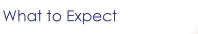 What to Expect